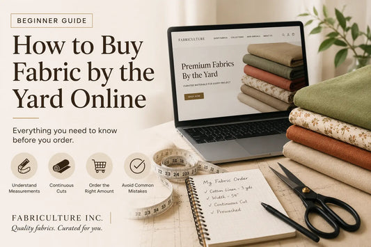 How to Buy Fabric by the Yard Online (Beginner Guide) | Fabriculture Inc.